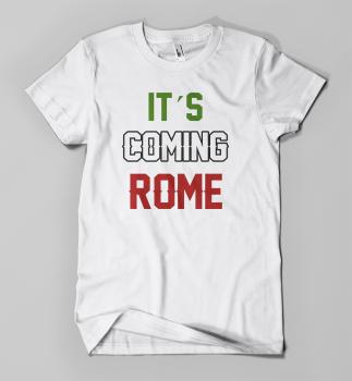 T-Shirt Its coming Rome