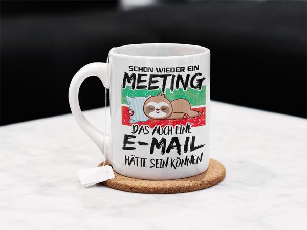 Tasse/Kaffeebecher Schon wieder ein Meeting...